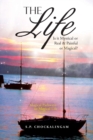 The Life : Is It Mystical or Real & Painful or Magical? - eBook