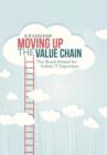 Moving Up the Value Chain : The Road Ahead for Indian It Exporters - Book