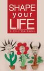 Shape Your Life - Book