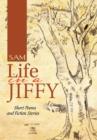 Life in a Jiffy : Short Poems and Fiction Stories - Book