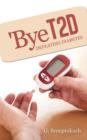 'Bye T2d : Defeating Diabetes - Book