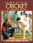 Learn to Play Cricket : A Pictorial Manual for Kids - Book