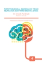 The Physiological Essentials of Yogic Relaxation : Body Mind Breath & Stress - eBook