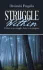 Struggle Within : If There Is No Struggle, There Is No Progress. - Book