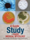 A Guide to the Study of Basic Medical Mycology - Book