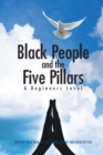 Black People and the Five Pillars : A Beginners Level - eBook