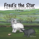 Fred'S the Star : A Tale of Friendship and Survival in the Dales - eBook