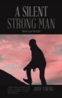 A Silent Strong Man : Never Love Too Late! - eBook