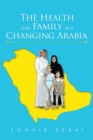 The Health of the Family in a Changing Arabia - eBook