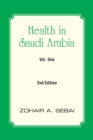 Health in Saudi Arabia Vol. One : 2Nd Edition - eBook