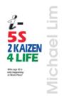 I-5s2kaizen4life : Who Says 5s Is Only Happening at Work Place! - Book