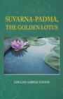 Suvarna-Padma, the Golden Lotus - Book