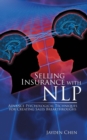 Selling Insurance with Nlp : Advance Psychological Techniques for Creating Sales Breakthroughs - eBook