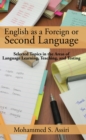 English as a Foreign or Second Language : Selected Topics in the Areas of Language Learning, Teaching, and Testing - eBook