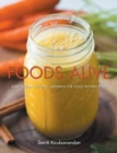 Foods Alive : Raw Vegan Recipes. Awaken the Yogi Within You - Book