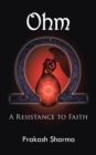 Ohm : A Resistance to Faith - eBook