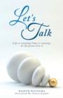 Let's Talk : Life Is Running, Time Is Running, So the Power, Use It - Book