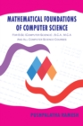 Mathematical Foundations of Computer Science : For B.Sc (Computer Science) , B.C.A  , M.C.A and  All Computer Science Courses - eBook