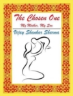 The Chosen One : My Mother, My Son - Book