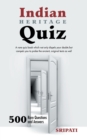 Indian Heritage Quiz : 500 Rare Questions and Answers - Book