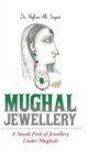 Mughal Jewellery : A Sneak Peek of Jewellery Under Mughals - Book