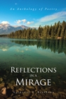 Reflections in a Mirage : An Anthology of Poetry - eBook