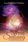Divine Satsang : My Divine Encounter with Guruji Rishi Prabhakarji - eBook