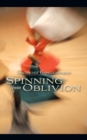 Spinning Into Oblivion - Book