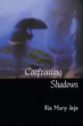 Confronting Shadows : An Anthology of Poems on the Wonders of Love and Nature - Book