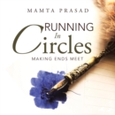 Running in Circles : Making Ends Meet - Book