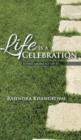 Life Is a Celebration : Every Moment of It - Book