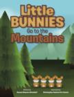 Little Bunnies Go to the Mountains - Book