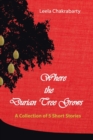 Where the Durian Tree Grows : A Collection of Five Short Stories - Book
