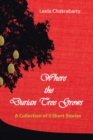 Where the Durian Tree Grows : A Collection of Five Short Stories - eBook