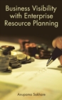Business Visibility with Enterprise Resource Planning - Book