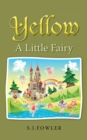 Yellow : A Little Fairy - eBook