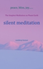 Silent Meditation : The Simplest Meditation on Planet Earth - Book