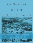 An Outline of the End Times : Analytical Study of End-Time Prophecy - eBook
