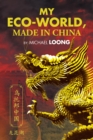 My Eco-World, Made in China - eBook
