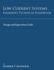 Low-Current Systems Engineer'S Technical Handbook : A Guide to Design and Supervision - eBook