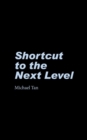 Shortcut to the Next Level - Book