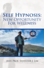 Self Hypnosis : New Opportunity for Wellness - Book