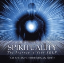 A Rational Approach to Spirituality : The Journey to Your Self - Book