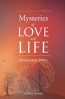 Mysteries of Love and Life : Manifestation Within - Book