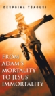 From Adam's Mortality to Jesus' Immortality - Book