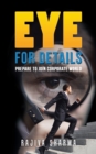 Eye for Details : Prepare to Join Corporate World - eBook