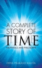 A Complete Story of Time : The Physics and Philosophy - Book