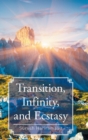 Transition, Infinity, and Ecstasy - Book
