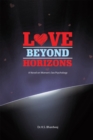Love Beyond Horizons : A Novel on Women'S Sex Psychology - eBook