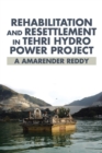 Rehabilitation and Resettlement in Tehri Hydro Power Project - Book